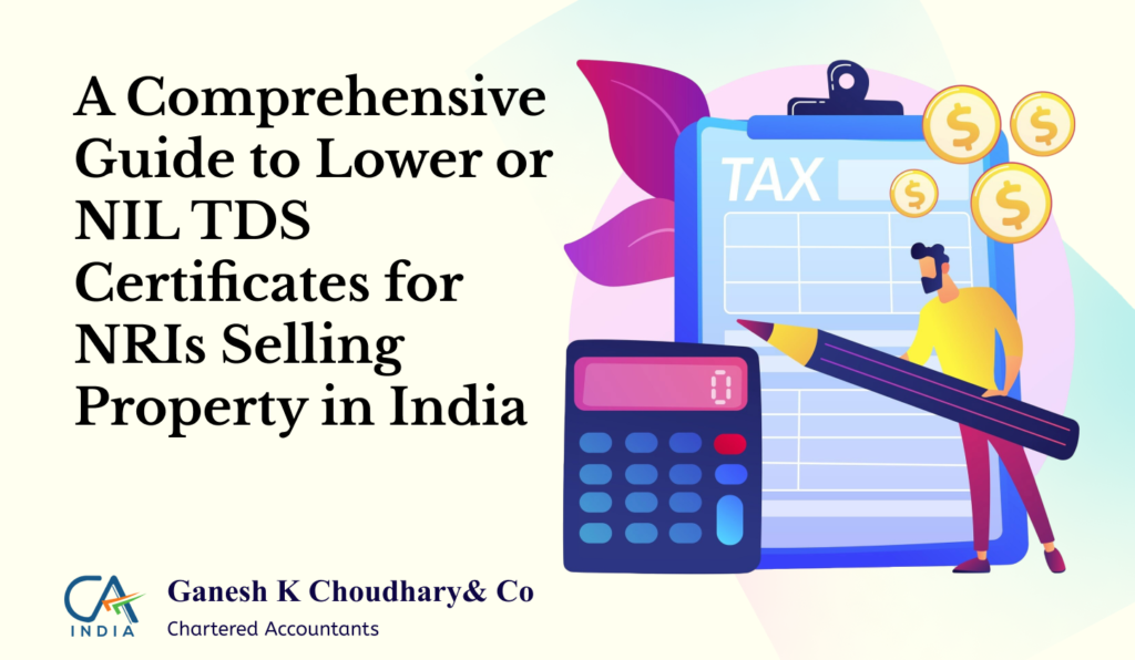 Lower or NIL TDS certificate for NRIs selling property in India – Tax savings guide These SEO elements will help make your post optimized for search engines, ensuring better visibility and higher ranking on search engine results pages (SERPs).
