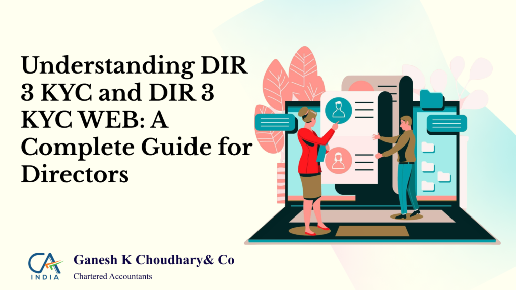 Filing DIR 3 KYC and DIR 3 KYC WEB Forms for MCA Compliance